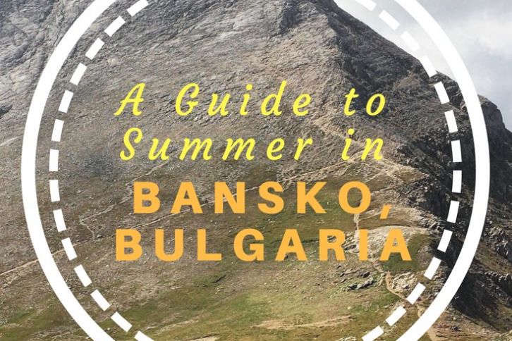 Why visit Bansko, Bulgaria in the summer