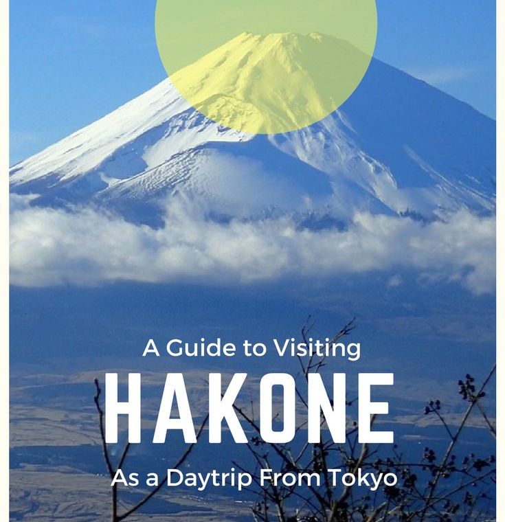 Why and how to visit Hakone as a daytrip from Tokyo