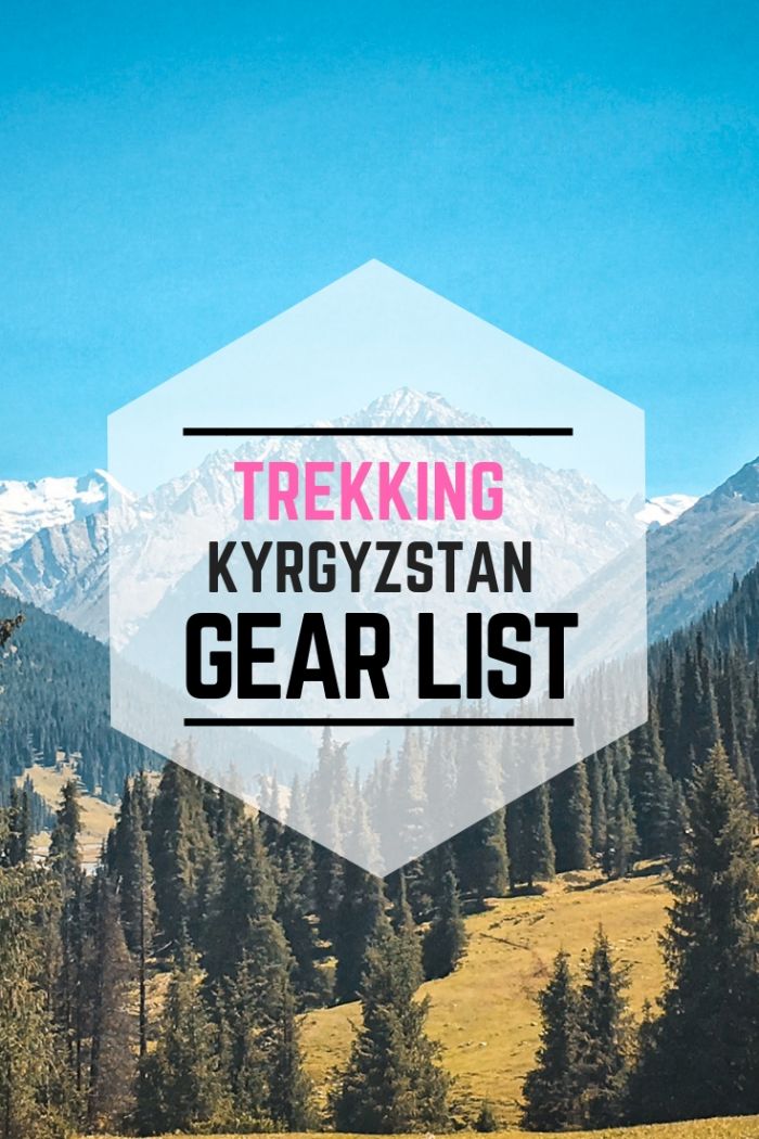trekking kyrgyzstan gear list