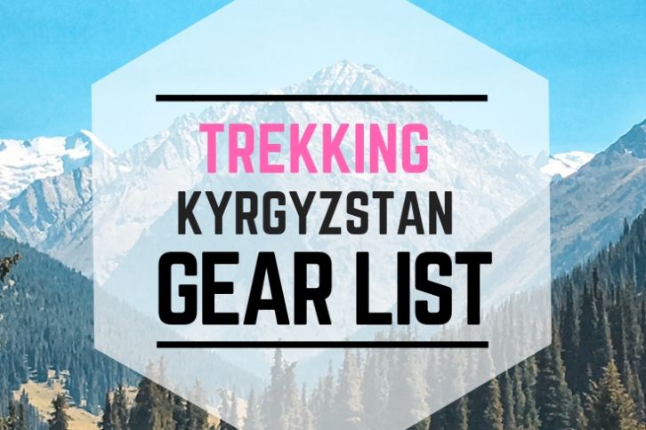 trekking kyrgyzstan gear list