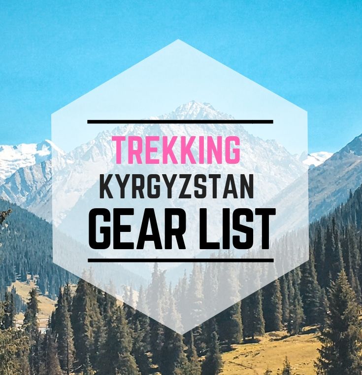 trekking kyrgyzstan gear list
